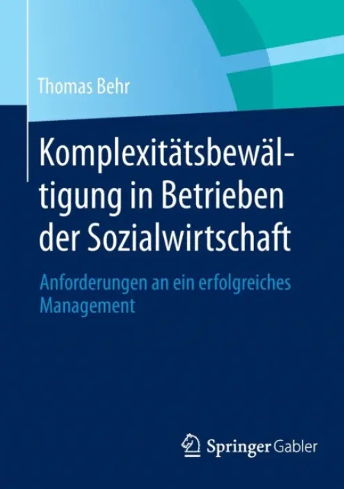 Komplexitatsbewaltigung in Betrieben der Sozialwirtschaft - Behr, Thomas