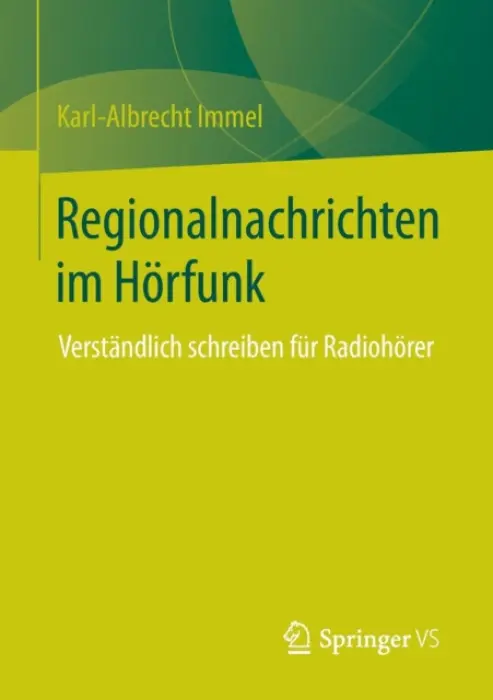 Regionalnachrichten im Horfunk - Immel, Karl-Albrecht