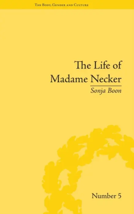 Life of Madame Necker - Boon, Sonja