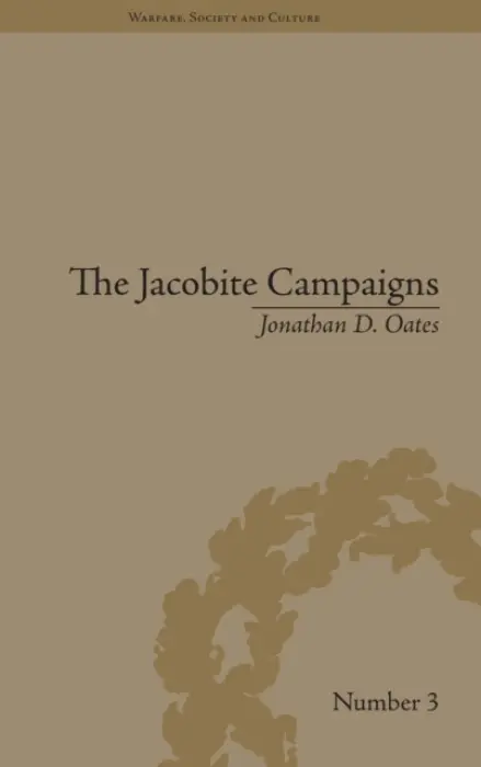 Jacobite Campaigns - Oates, Jonathan D