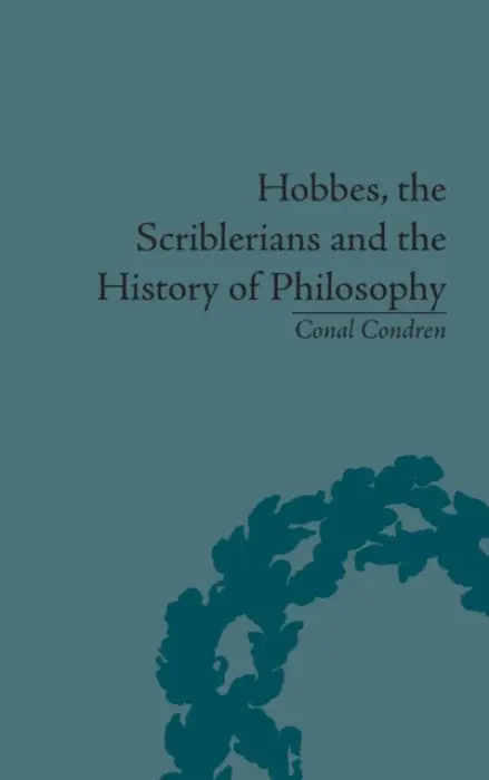 Hobbes, the Scriblerians and the History of Philosophy - Condren, Conal