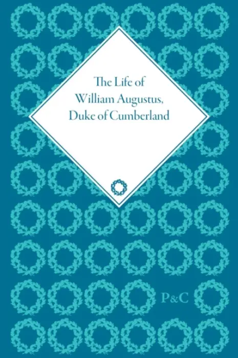 Life of William Augustus, Duke of Cumberland - Macpherson, Roderick