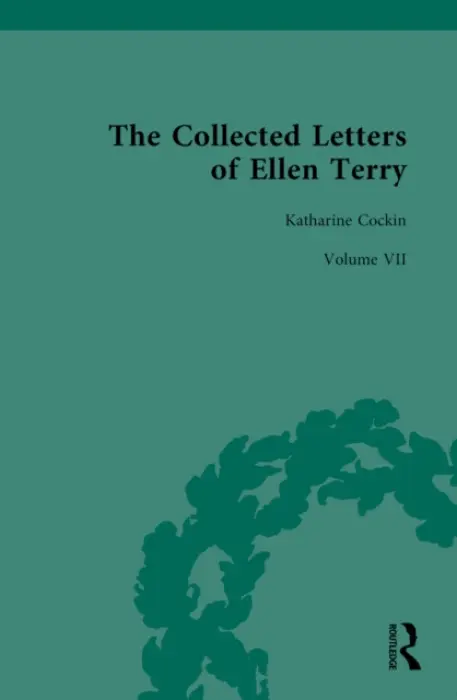 Collected Letters of Ellen Terry - Cockin, Katharine