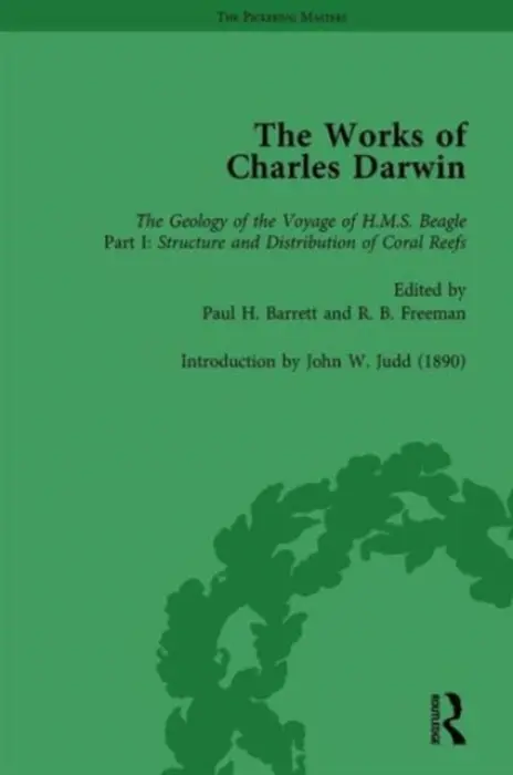 Works of Charles Darwin: Vol 7: The Structure and Distribution of Coral Reefs - Barrett, Paul H