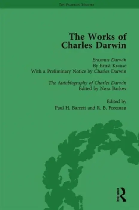 Works of Charles Darwin: Vol 29: Erasmus Darwin (1879) / the Autobiography of Charles Darwin (1958) - Barrett, Paul H