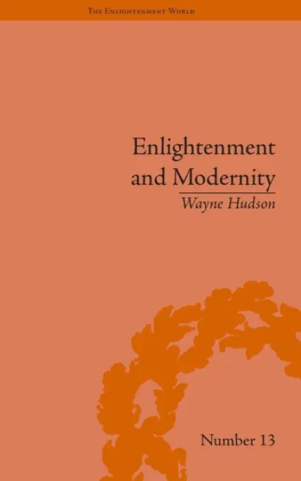 Enlightenment and Modernity - Hudson, Wayne