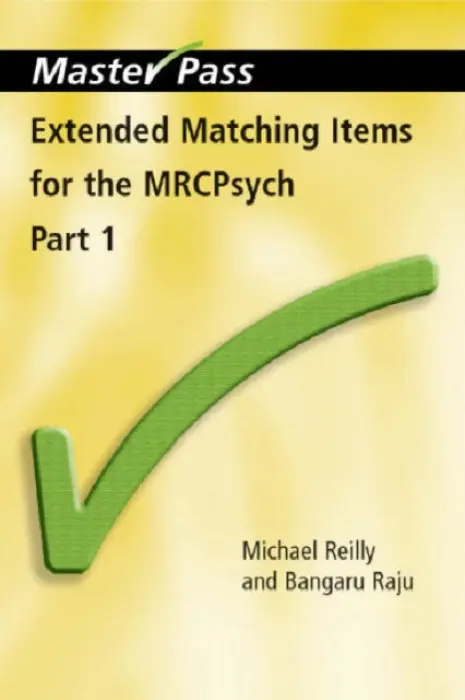 Extended Matching Items for the MRCPsych - Reilly, Michael a Raju, Bangaru