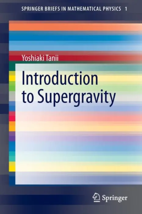 Introduction to Supergravity - Tanii, Yoshiaki