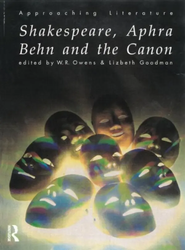 Shakespeare, Aphra Behn and the Canon - Goodman, Lizbeth a Owens, W.R.