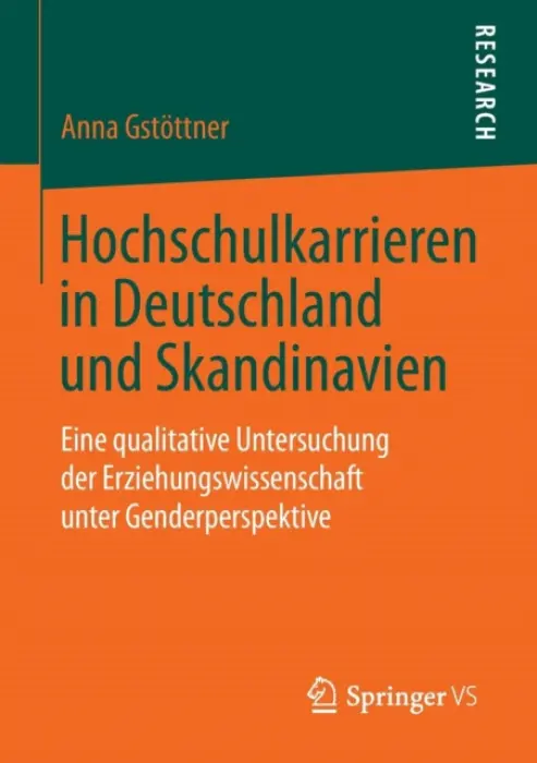 Hochschulkarrieren in Deutschland und Skandinavien - Gstottner, Anna