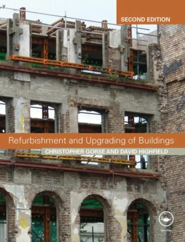 Refurbishment and Upgrading of Buildings - Highfield, David (Leeds Metropolitan University, UK) a Gorse, Christopher (Leeds Metropolitan University, UK)