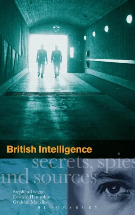 British Intelligence - Hampshire, E. a Macklin, G. a Twigge, S.