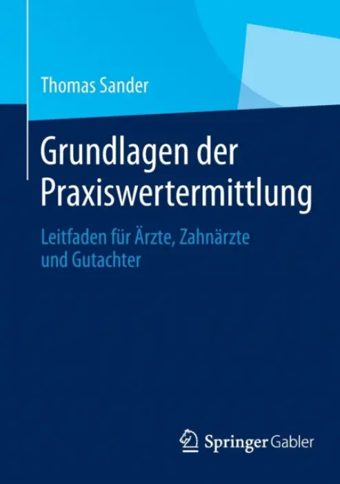 Grundlagen der Praxiswertermittlung - Sander, Thomas