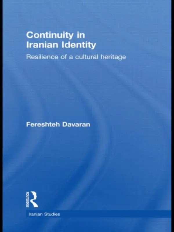 Continuity in Iranian Identity - Davaran, Fereshteh (University of California, Berkeley, USA)