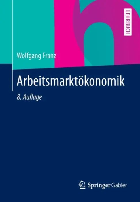Arbeitsmarktokonomik - Franz, Wolfgang