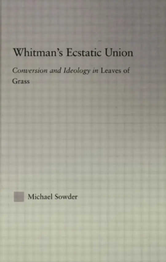 Whitman's Ecstatic Union - Sowder, Michael