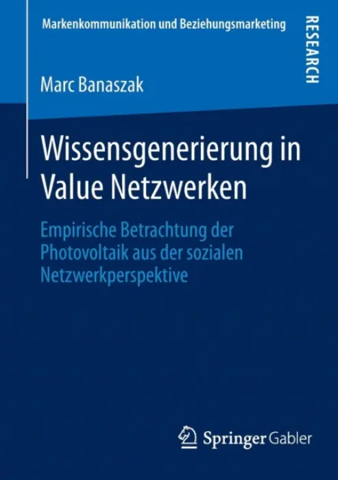 Wissensgenerierung in Value Netzwerken - Banaszak, Marc