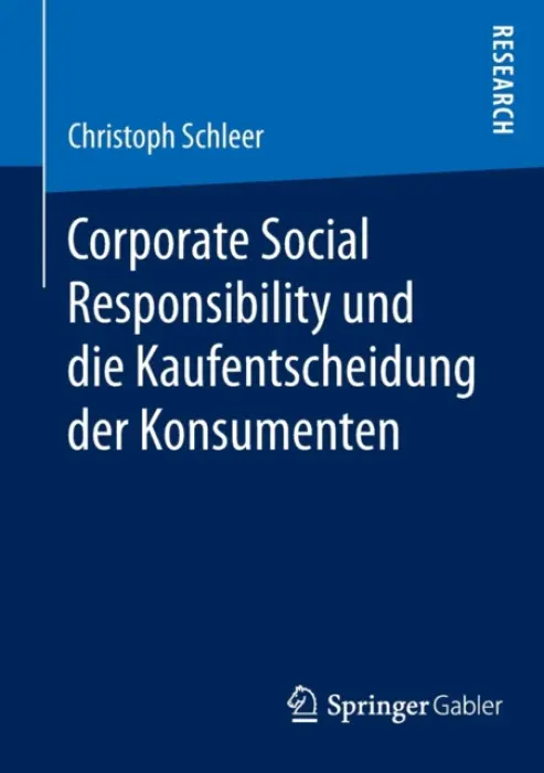 Corporate Social Responsibility und die Kaufentscheidung der Konsumenten - Schleer, Christoph