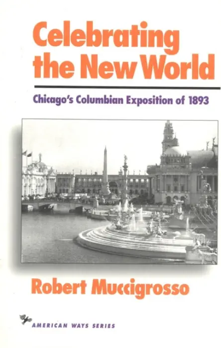 Celebrating the New World - Muccigrosso, Dr. Robert