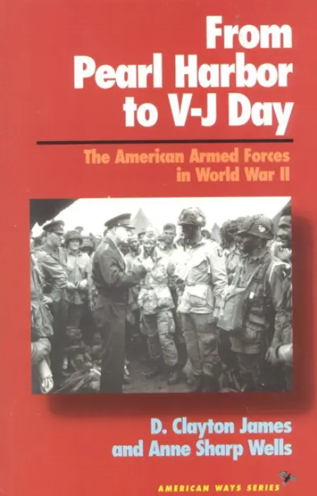 From Pearl Harbor to V-J Day - James, Clayton D. a Wells, Anne Sharp