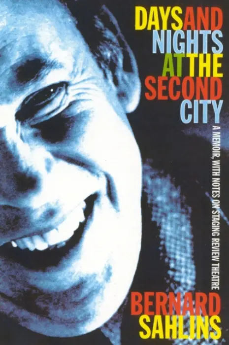 Days and Nights at The Second City - Sahlins, Bernard