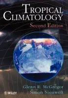 Tropical Climatology - McGregor, Glenn R. (The University of Birmingham, UK) a Nieuwolt, Simon (University of Guelph, Canada)