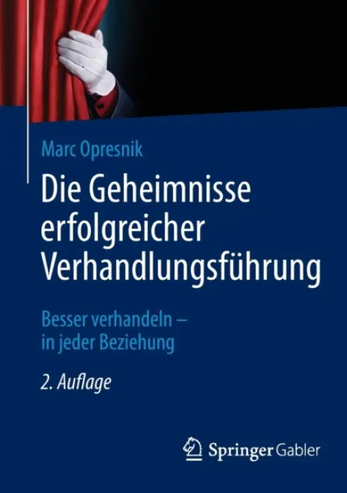 Die Geheimnisse erfolgreicher Verhandlungsfuhrung - Opresnik, Marc O.