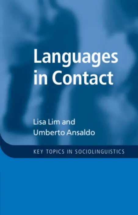 Languages in Contact - Lim, Lisa (The University of Hong Kong) a Ansaldo, Umberto (The University of Hong Kong)