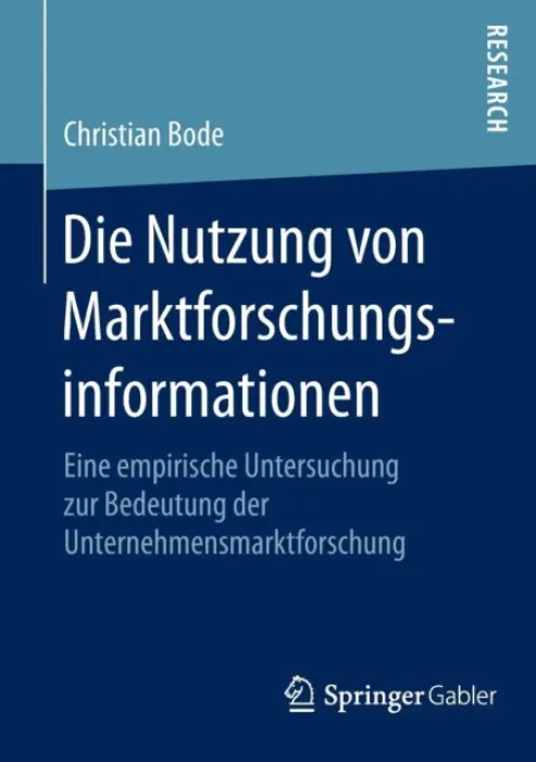 Die Nutzung von Marktforschungsinformationen - Bode, Christian