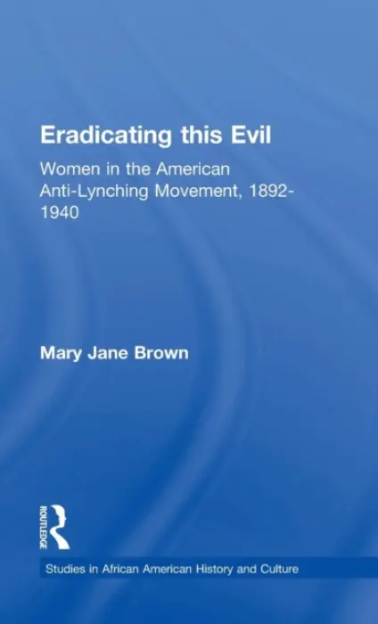 Eradicating this Evil - Brown, Mary Jane