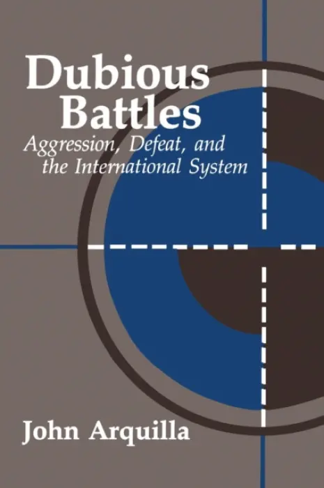 Dubious Battles - Arquilla, John