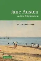 Jane Austen and the Enlightenment - Knox-Shaw, Peter (University of Cape Town)