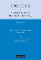 Proclus: Commentary on Plato's Timaeus, Part 2, Proclus on the World Soul - Proclus
