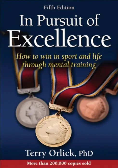 In Pursuit of Excellence - Orlick, Terry