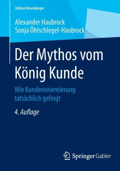 Der Mythos vom Konig Kunde - Haubrock, Alexander a Ohlschlegel-Haubrock, Sonja