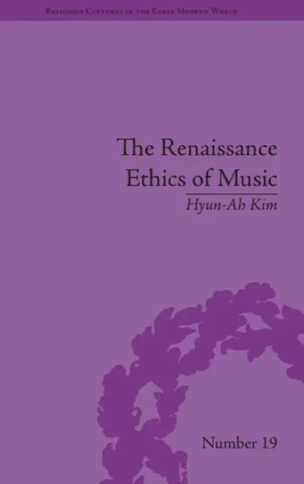 Renaissance Ethics of Music - Kim, Hyun-Ah