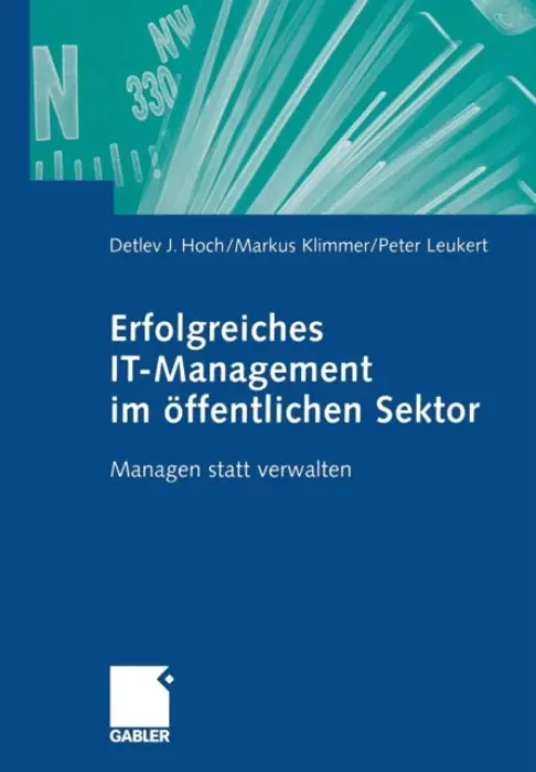 Erfolgreiches IT-Management im offentlichen Sektor - Hoch, Detlev J. a Klimmer, Markus a Leukert, Peter