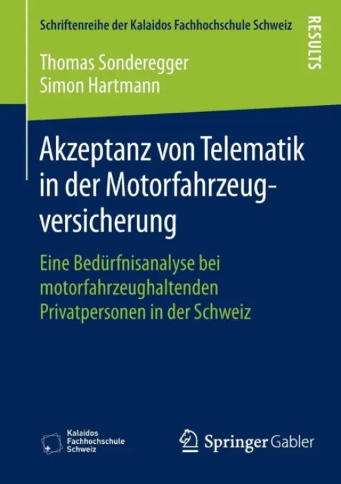Akzeptanz von Telematik in der Motorfahrzeugversicherung - Sonderegger, Thomas a Hartmann, Simon