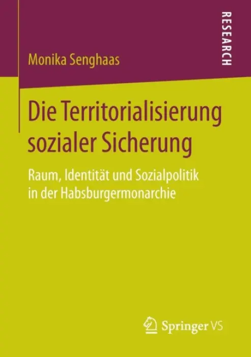 Die Territorialisierung sozialer Sicherung - Senghaas, Monika