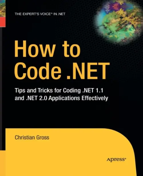 How to Code .NET - Gross, Christian