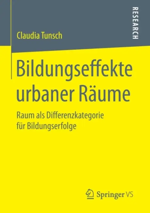Bildungseffekte urbaner Raume - Tunsch, Claudia