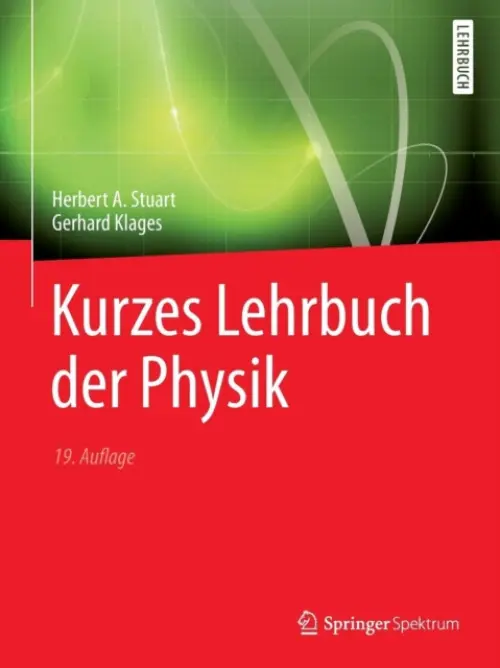Kurzes Lehrbuch der Physik - Stuart, Herbert A. a Klages, Gerhard