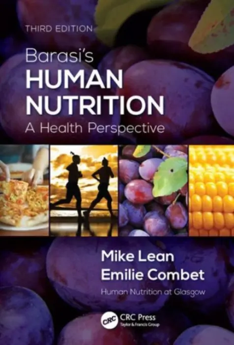 Barasi's Human Nutrition - Lean, Michael EJ (The University of Glasgow, UK) a Combet, Emilie (The University of Glasgow, UK)