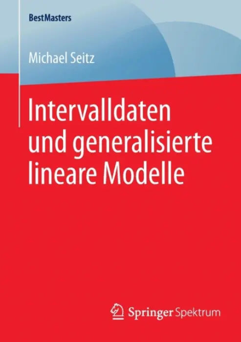 Intervalldaten und generalisierte lineare Modelle - Seitz, Michael