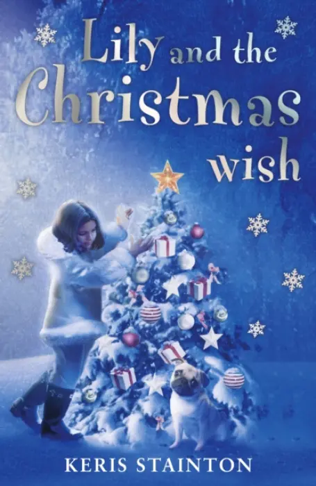 Lily, the Pug and the Christmas Wish - Stainton, Keris