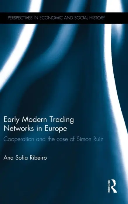 Early Modern Trading Networks in Europe - Ribeiro, AnaSofia