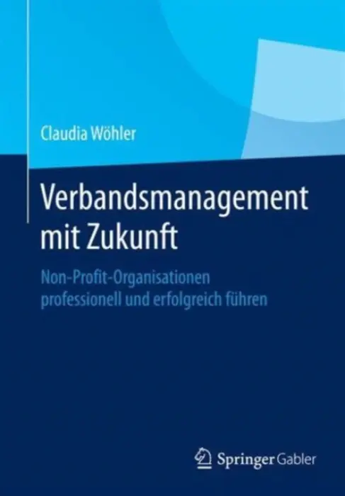 Verbandsmanagement mit Zukunft - Wohler, Claudia