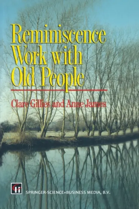 Reminiscence Work with Old People - Gillies, Clare a James, Anne