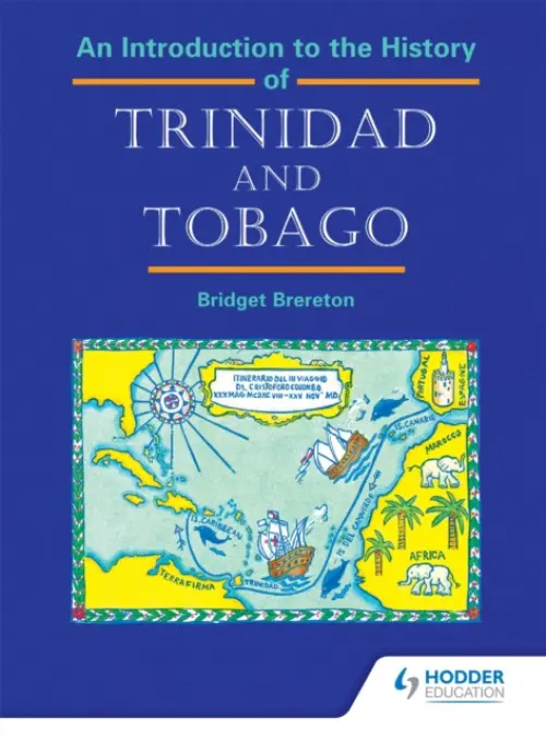 Introduction to the History of Trinidad and Tobago - Brereton, Bridget