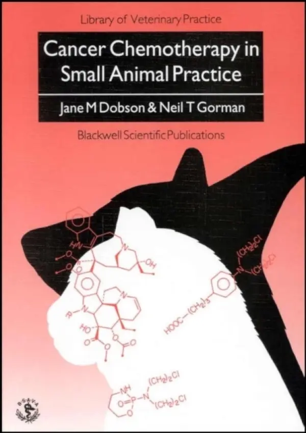 Cancer Chemotherapy in Small Animal Practice - Dobson, Jane (Lecturer in Veterinary Oncology at University of Cambridge Veterinary School) a Gorman, Neil T.